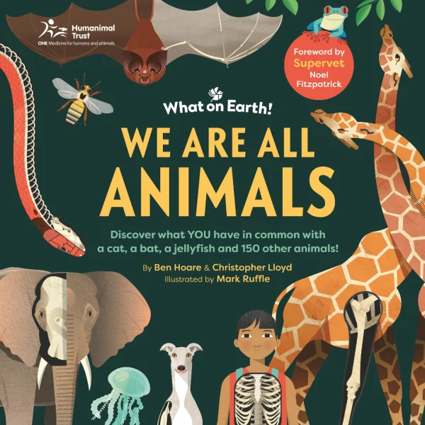 We Are All Animals by Ben Hoare & Christopher Lloyd