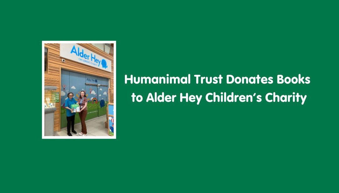 Humanimal Trust Donates Books to Alder Hey Children’s Charity