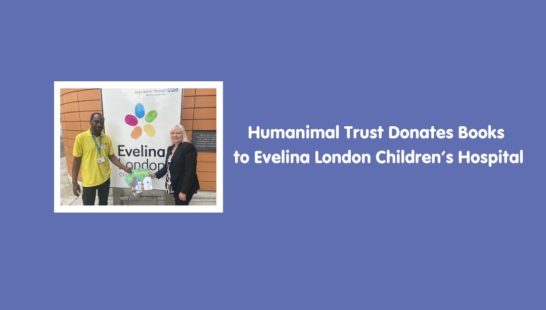 Humanimal Trust donates books to Evelina London Children’s Hospital